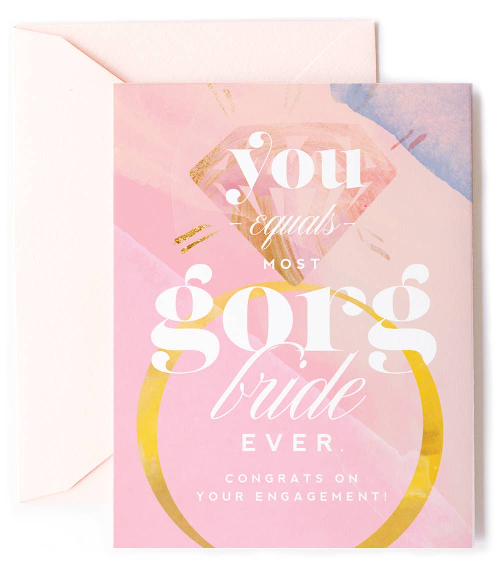 Most GORG Bride Ever - Congratulations Engagement Ring Card