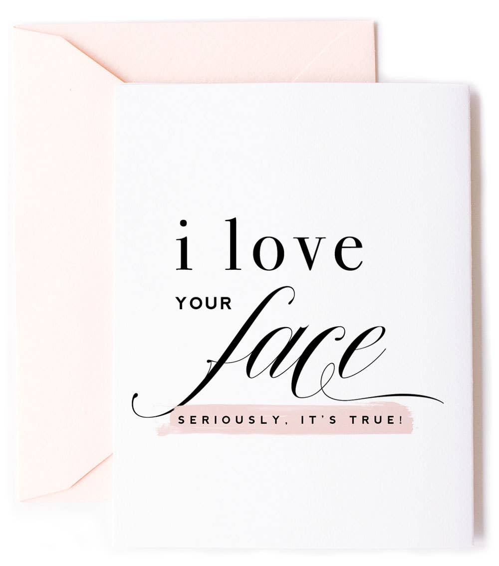 Love Your Face - Love Card