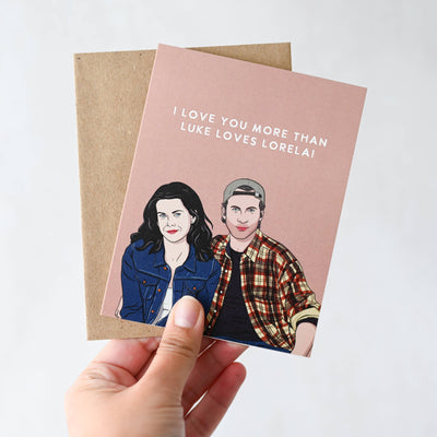 Luke Loves Lorelai Greeting Card