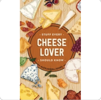 Stuff Every Cheese Lover Should Know