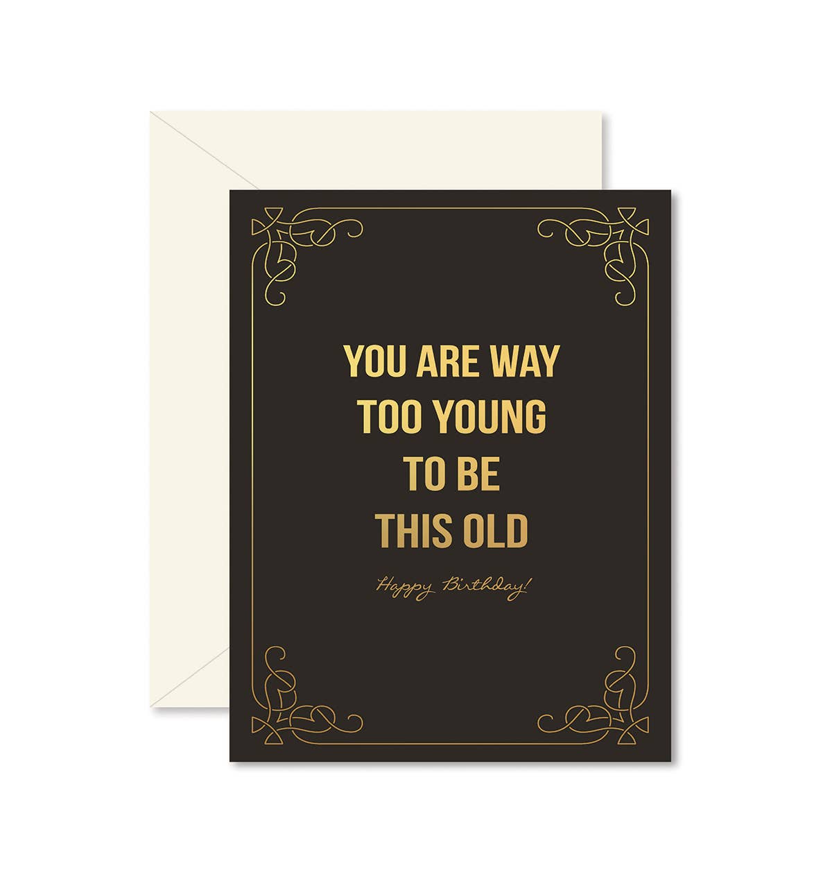 Too Young To Be This Old Birthday Card