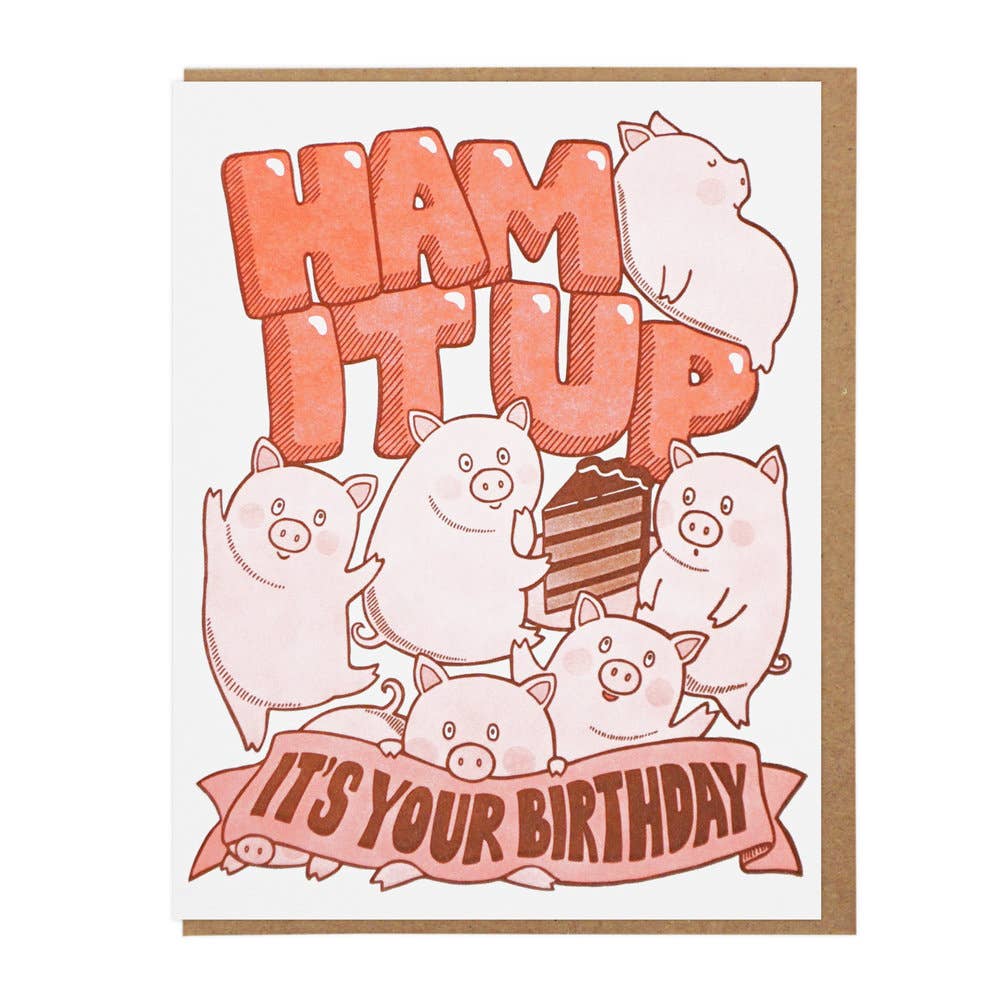 Ham It Up Birthday Greeting Card