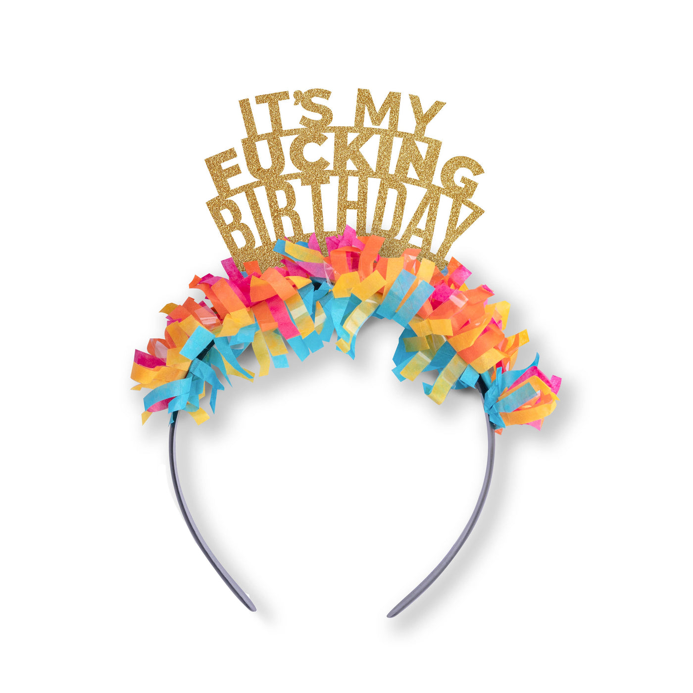It's My Fucking Birthday Crown