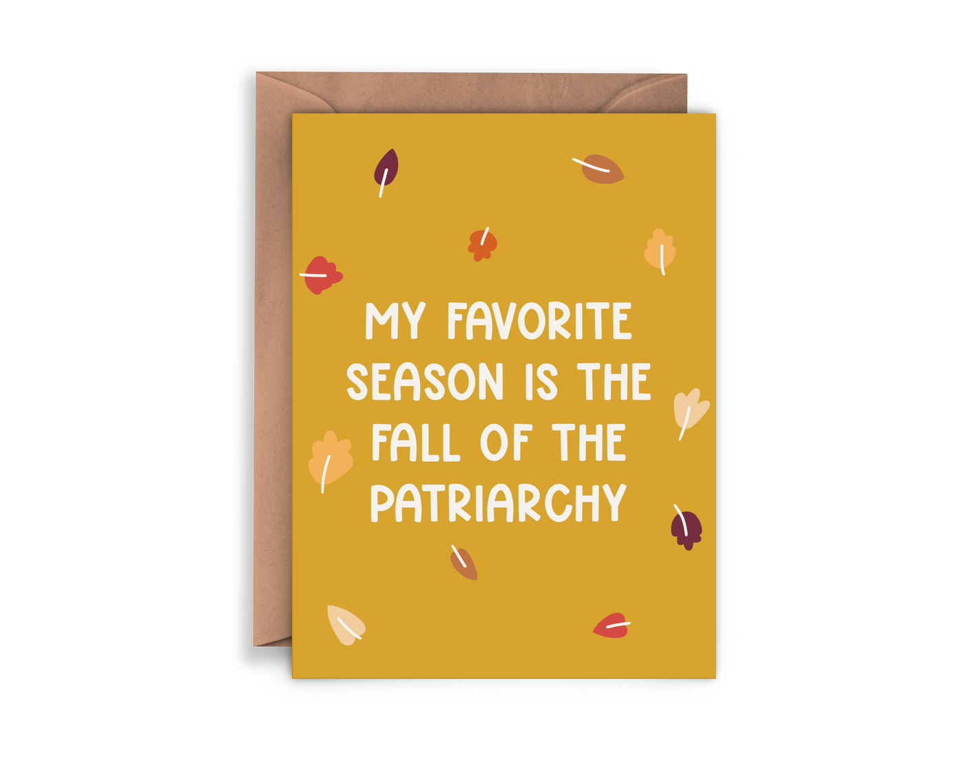 My Favorite Season is the Fall of the Patriarchy Greeting Card