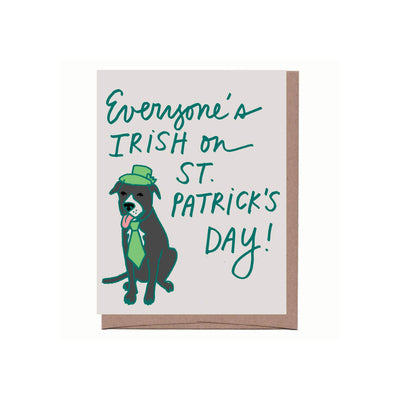 A St. Patrick's Day Greeting card featuring a dog dressed in a green hat and tie with the words 'Everyone's Irish on St. Patrick's Day!'