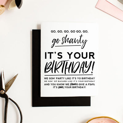 Go shawty its your birthday greeting card with black envelope