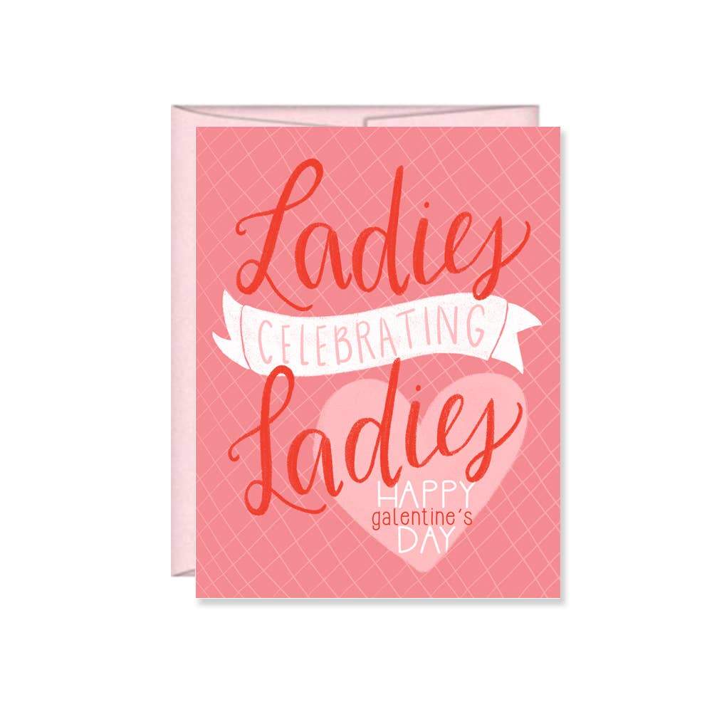 Happy Galentines Day greeting card - a pink greeting card with the text ' ladies celebrating ladies, happy galentines day' with a checker pattern and heart