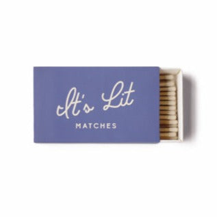 It's Lit Matches